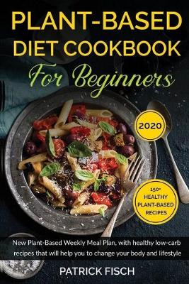 Book cover for Plant-Based Diet Cookbook for Beginners