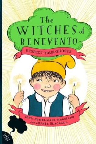 Cover of Respect Your Ghosts: The Witches of Benevento #4