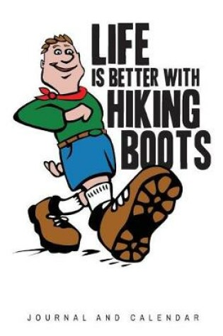 Cover of Life Is Better with Hiking Boots