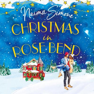 Christmas In Rose Bend by Naima Simone