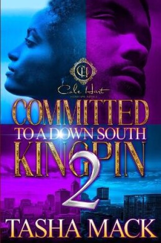 Cover of Committed To A Down South Kingpin 2