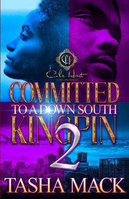 Book cover for Committed To A Down South Kingpin 2