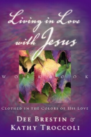 Cover of Living in Love with Jesus Workbook