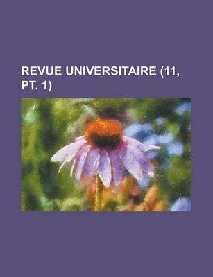 Book cover for Revue Universitaire (11, PT. 1)