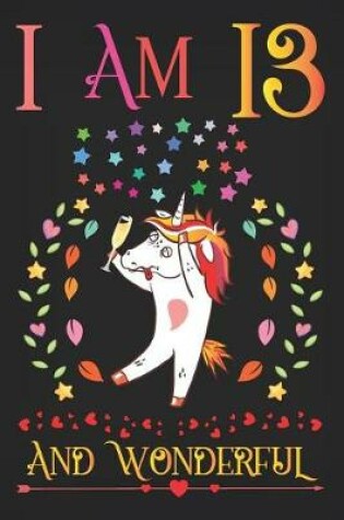 Cover of I Am 13 and Wonderful