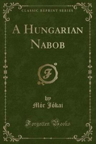 Cover of A Hungarian Nabob (Classic Reprint)