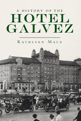 Book cover for A History of the Hotel Galvez