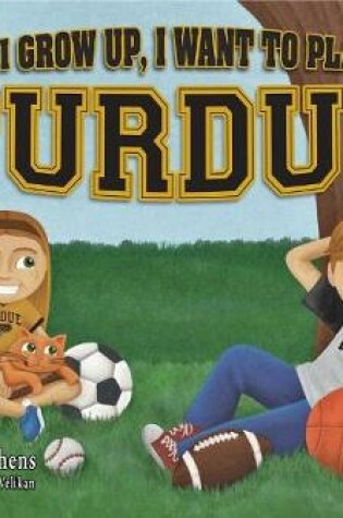 Cover of When I Grow Up, I Want to Play for Purdue