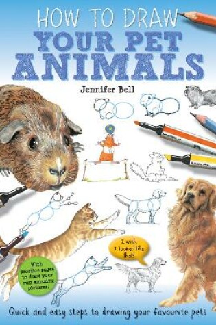 Cover of How To Draw: Your Pet Animals