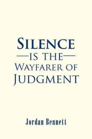 Cover of Silence is the Wayfarer of Judgment