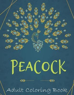 Book cover for Peacock Adult Coloring Book