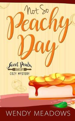 Book cover for Not So Peachy Day