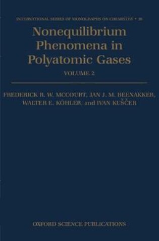 Cover of Nonequilibrium Phenomena in Polyatomic Gases: Volume 2: Cross-sections, Scattering, and Rarefied Gases