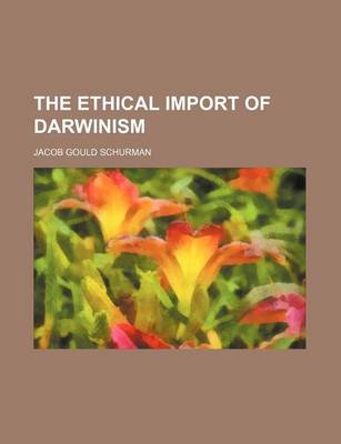 Book cover for The Ethical Import of Darwinism