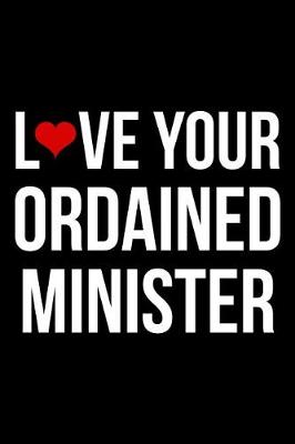 Book cover for Love Your Ordained Minister