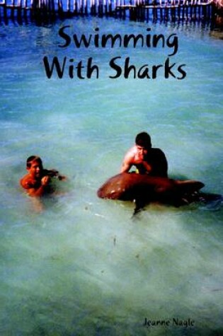Cover of Swimming With Sharks