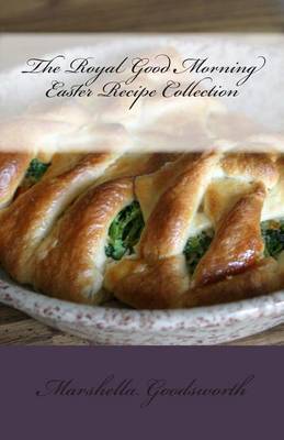 Book cover for The Royal Good Morning EasterBreakfast Recipe Collection