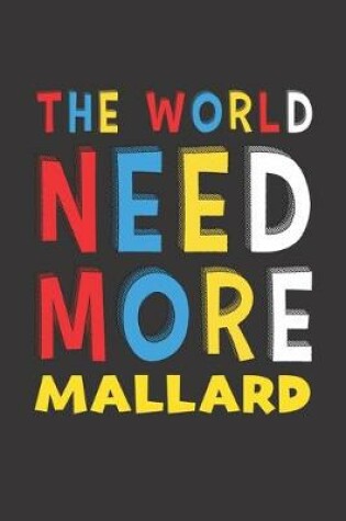 Cover of The World Need More Mallard