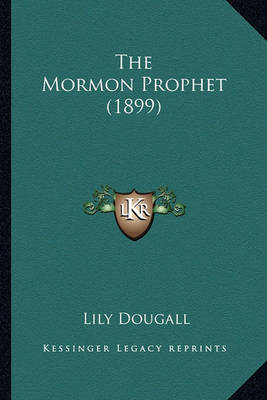 Book cover for The Mormon Prophet (1899) the Mormon Prophet (1899)