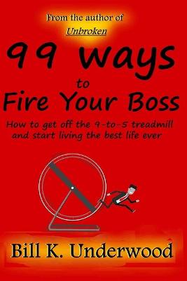 Book cover for 99 Ways to Fire Your Boss