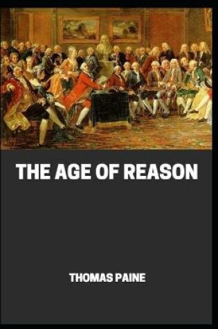 Cover of The Age of Reason (Literature by Thomas Paine Illustrated)
