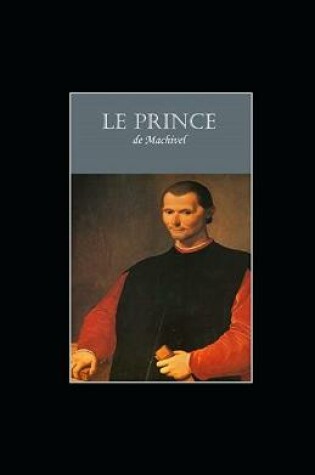 Cover of Le Prince Nicolas Machiavel illustree