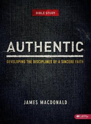 Book cover for Authentic: Developing the Disciplines of a Sincere Faith - M