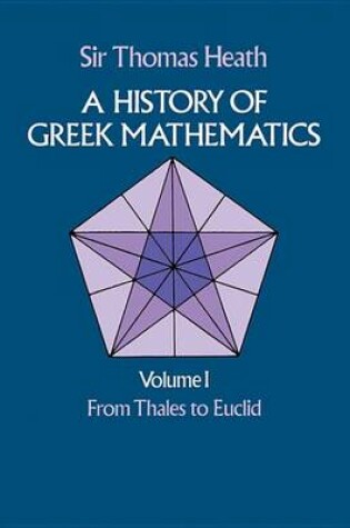 Cover of A History of Greek Mathematics, Volume I