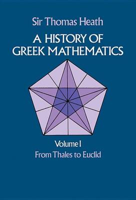 Book cover for A History of Greek Mathematics, Volume I