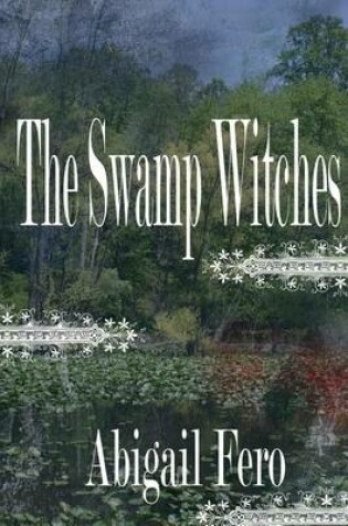 Cover of The Swamp Witches