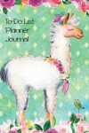 Book cover for To Do List Planner Journal Notebook For Animal Lovers Llamas In Flowers 2