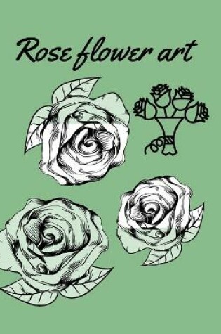 Cover of Rose flower art