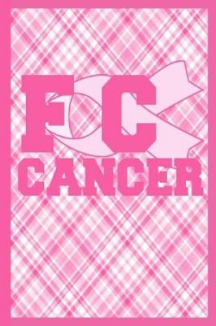 Cover of FCK Cancer