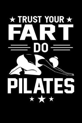 Book cover for Trust Your Fart Do Pilates