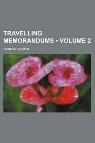 Cover of Travelling Memorandums (Volume 2)