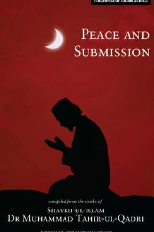 Cover of Islamic Teachings Series: Peace and Submission