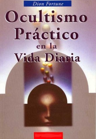 Book cover for Ocultismo Practico En La Vida Diaria