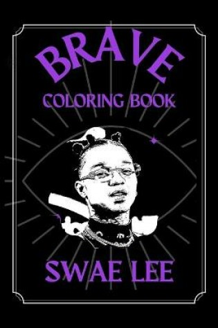 Cover of Swae Lee Brave Coloring Book