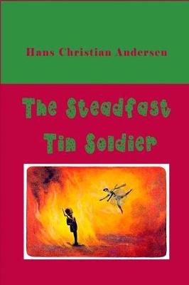 Book cover for The Steadfast Tin Soldier (Illustrated)