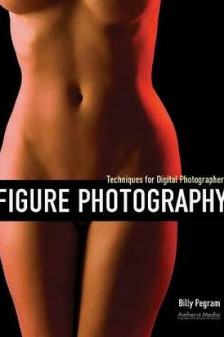 Cover of Figure Photography: Techniques for Digital Photographers