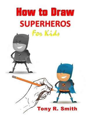 Book cover for How to Draw Superheros for Kids