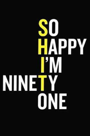 Cover of So Happy I'm Ninety One