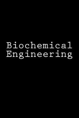 Book cover for Biochemical Engineering