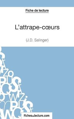 Book cover for L'attrape-coeurs - J.D. Salinger (Fiche de lecture)