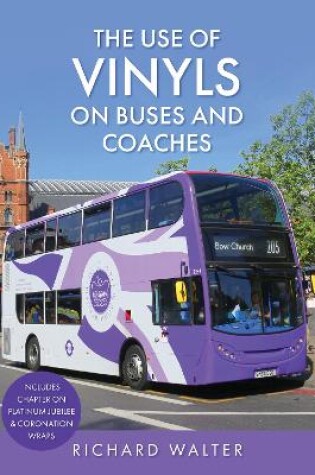 Cover of The Use of Vinyls on Buses and Coaches