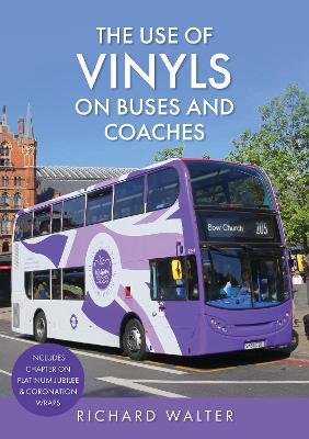 Book cover for The Use of Vinyls on Buses and Coaches