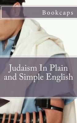 Book cover for Judaism In Plain and Simple English