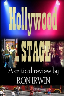 Book cover for Hollywood on Stage A Critical Review by Ron Irwin