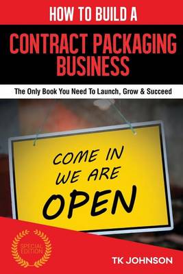 Book cover for How to Build a Contract Packaging Business (Special Edition)
