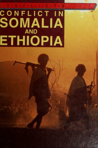 Cover of Conflict in Somalia and Ethiopia